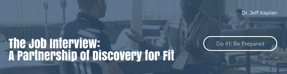 The Job Interview:  A Partnership of Discovery for Fit – Do #1