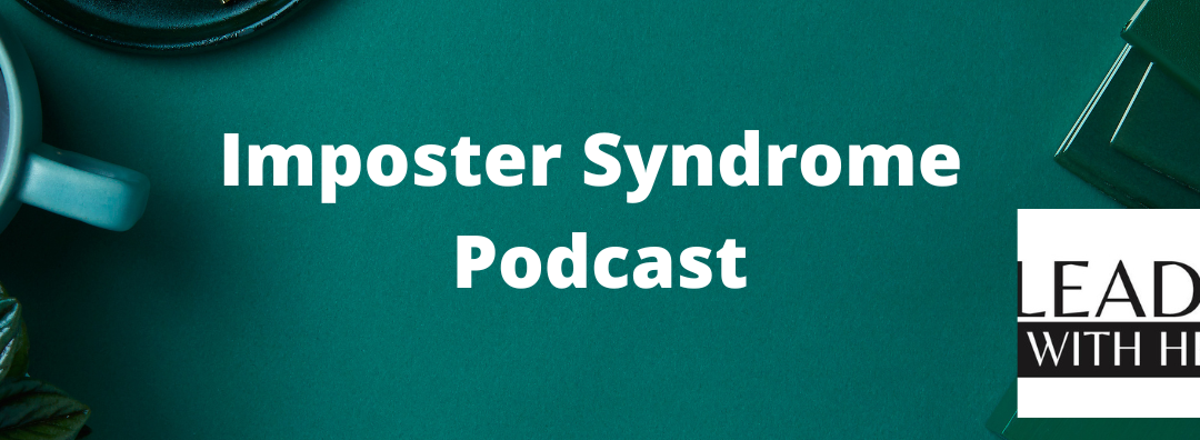 Imposter Syndrome: A Podcast with Dr. Jeff Kaplan and Raj Khera